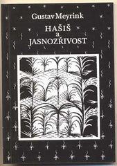 MEYRINK; GUSTAV: HAŠIŠ A JASNOZŘIVOST. - 1993. /t/