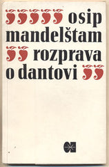 MANDELŠTAM; OSIP: ROZPRAVA O DANTOVI. - 1968. Edice Disk. /t/
