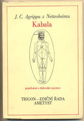 AGRIPPA; CORNELIUS HEINRICH VON NETTESHEIM  Z NETTESHEIMU: KABALA. - 1990. Trigon. Pojednání o židovské mystice. /t/