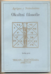 AGRIPPA; CORNELIUS HEINRICH VON NETTESHEIM: OKULTNÍ FILOSOFIE.  - 1992. Ttigon. Edice Ametyst.  /t/