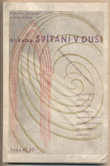 KAFKA; BŘETISLAV: SVÍTÁNÍ V DUŠI. - 1938. Duševní choroby a jejich léčení. /t/