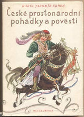 ERBEN; KAREL JAROMÍR: ČESKÉ PROSTONÁRODNÍ POHÁDKY A POVĚSTI. - 1955. Ilustrace JAN HLADÍK.