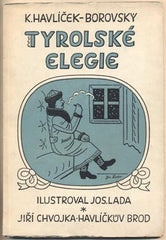 HAVLÍČEK BOROVSKÝ; KAREL: TYROLSKÉ ELEGIE. - 1947. Ilustrace JOSEF LADA.
