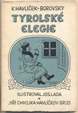 HAVLÍČEK BOROVSKÝ; KAREL: TYROLSKÉ ELEGIE. - 1947. Ilustrace JOSEF LADA.
