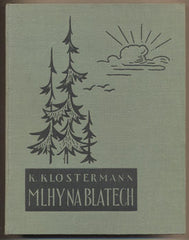 KLOSTERMANN; KAREL: MLHY NA BLATECH. - 1938. Ilustrace FRANTIŠEK VROBEL.