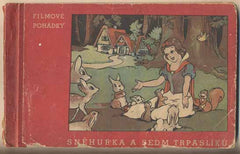SKLÁŘ; FRANTIŠEK: SNĚHURKA A SEDM TRPASLÍKŮ. - 1945. 1. vyd. Filmové pohádky.