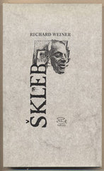 WEINER; RICHARD: ŠKLEB. - 1993. Argo;  obálka a úprava JIŘÍ VOKURKA.