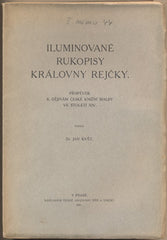 KVĚT; JAN: ILUMINOVANÉ RUKOPISY KRÁLOVNY REJČKY. - 1931. Příspěvek k dějinám české knižní malby ve století XIV.