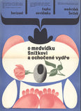 O MEDVÍDKU SNÍŽKOVI A OCHOČENÉ VYDŘE. - 1969. Autor: Anonym  /plakát/