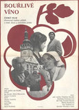 BOUŘLIVÉ VÍNO. - 1976. Autor: Anonym   Český film. Režie Václav Vorlíček.  /plakát/