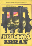 JEDINÁ ZBRAŇ. - 1973.  Maďarský film. Režie Ferenc Kósa. Autor: Anonym  /plakát/