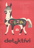 CÉZAR A DETEKTÍVI. - 1967. Československý film. Režie Dimitrij Plichta.  Autoři DUDEŠEK a DOBROVOLNÝ. /plakát/