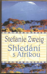 ZWEIG; STEFAN: SHLEDÁNÍ S AFRIKOU. - 2004.