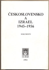 ČESKOSLOVENSKO A IZRAEL 1945 - 1956. - 1993. Dokumenty.