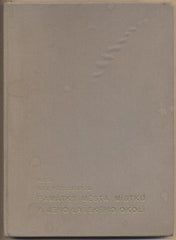 PŘECECHTĚL; ANTONÍN: PAMÁTKY MĚSTA MÍSTKU A JEHO LAŠSKÉHO OKOLÍ. - 1934. Podpis autora; perokresby J. MÜLLER /místopis/