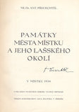 PŘECECHTĚL; ANTONÍN: PAMÁTKY MĚSTA MÍSTKU A JEHO LAŠSKÉHO OKOLÍ. - 1934. Podpis autora; perokresby J. MÜLLER /místopis/