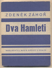 ZÁHOŘ; ZDENĚK: DVA HAMLETI. - 1931. Kruh četby. Obálka RUDOLF HÁLA. /divadlo/