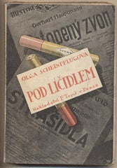 SCHEINPFLUGOVÁ; OLGA: POD LÍČIDLEM. - 1926. 1. vyd. Topičovy dobré knihy původní.