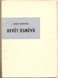 HLOUCHA; JOSEF: DEVĚT ÚSMĚVŮ. - 1937. Podpis autora.Souhrn devíti filmových feuilletonů; mj. Mandlová; Gollová; Vítová. /film/