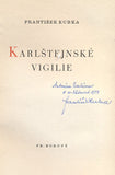 KUBKA; FRANTIŠEK: KARLŠTEJNSKÉ VIGILIE. - 1944. Ilustrace ANTONÍN STRNADEL. Podpis autora. Žatva.