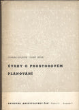 OPLATEK; OTOKAR - JEŽEK; JOSEF: ÚVAHY O PROSTOROVÉM PLÁNOVÁNÍ. - 1946. Knihovna 'Architektury ČSR'. /architektura/