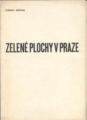 SEMERÁD; STANISLAV - SKŘIVAN; EDUARD: ZELENÉ PLOCHY V PRAZE. - 1940. 'Architekt SIA'. /architektura/
