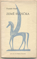 HRUBÍN; FRANTIŠEK: ZEMĚ SUDIČKA. - 1941. Sbírka poesie Tvar. Obálka FRANTIŠEK TICHÝ; frontispic ANTONÍN STRNADEL.