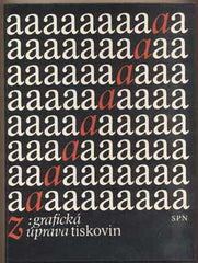 BLAŽEJ; BOHUSLAV: GRAFICKÁ ÚPRAVA TISKOVIN. - 1990. /polygrafie/typografie/
