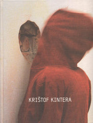 Kintera - KRYŠTOF KINTERA. - 2012. Arbor vitae.