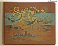 SVĚTEM LETEM. - 1910. Úvod napsal Enrique Stanko Vráz. Album fotografií.
