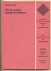 FIALA; ZDENĚK: HLAVNÍ PRAMEN LEGENDY KRISTIÁNOVY. - 1974. Rozpravy Československé akademie věd. /historie/