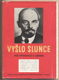 VYŠLO SLUNCE. - 1950. Vladimír Iljič Lenin. Kresba V. POLÁŠEK; obálka D. FOLL.