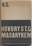 ČAPEK; KAREL: HOVORY S T.G. MASARYKEM. - 1937. /kč/