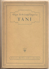 SCHEINPFLUGOVÁ; OLGA: TÁNÍ. - 1925. Z hlubin. Úprava V. H. BRUNNER. Vytiskl Kryl a Scotti.