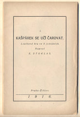 STOKLAS; EUGEN: KAŠPÁREK SE UČÍ ČAROVAT. - 1916.  A. Münzberg;  Sborník Alešova loutkového divadla I.  /loutkové divadlo/