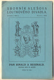 BENEŠ; BEDŘICH M.: PAN RINALD A REGINALD. - 1916. Sborník Alešova loutkového divadla. /loutkové divadlo/