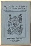 BENEŠ; BEDŘICH M.: INŽENÝR ROBUR. - 1917. Sborník Alešova loutkového divadla. /loutkové divadlo/