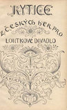 KYTICE Z ČESKÝCH HER PRO LOUTKOVÉ DIVADLO. / Tyl; Kicpera; Kolár. - (1917). Rohovín čtverrohý - Klicpera. Jiříkovo vidění - Tyl. Pražský žid - Kolár. /loutkové divadlo/