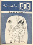 VOSKOVEC a WERICH: BALADA Z HADRŮ. - 1957. Divadlo ABC. graf. úprava JEBENOF; foto M. SVOBODA; il. FR. BIDLO.  /Divadelní program/60/w/
