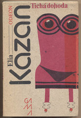 KAZAN; ELIA. TICHÁ DOHODA. - 1983. Galérie Moderních Autorů.