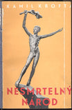 KROFTA; KAMIL: NESMRTELNÝ NÁROD. - 1940. Od Bílé hory k Palackému. /historie/