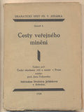 JEŘÁBEK; FRANTIŠEK V.: CESTY VEŘEJNÉHO MÍNĚNÍ. - 1928. Loutkář. /divadlo/