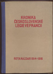 BOHÁČ; JAROSLAV: KRONIKA ČESKOSLOVENSKÉ LEGIE VE FRANCII. - 1938. Kniha prvá Rota nazdar 1914 - 1916. Předsádky a vazba M. SMOLKA. /historie/