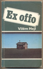 HEJL; VILÉM: EX OFFO. - 1980. Sixty-Eight Publishers; sv. 68. /exil/