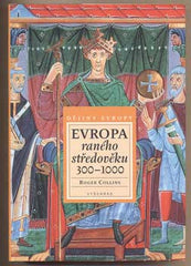 COLLINS; ROGER: EVROPA RANÉHO STŘEDOVĚKU 300 - 1000. - 2005. Dějiny Evropy. /historie/