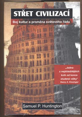 HUNTINGTON; SAMUEL P.: STŘET CIVILIZACÍ. - 2001. Boj kultur a proměn světového řádu.