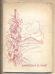 ČIŽMÁŘ; JAROSLAV: KAPITOLY O VÍNĚ. - 1945. Kresby L. HORÁK. /víno/gastronomie/