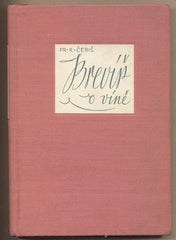 ČEBIŠ; Fr. R.: BREVÍŘ O VÍNĚ. - 1939. Ilustrace FRANTA STEJSKAL. /víno/gastronomie/