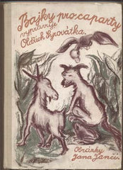SYROVÁTKA; OLDŘICH: BAJKY PRO CAPARTY. (Podle La Fontaina) - 1949. Ilustroval JAN JANČA. 1. vyd. Knižnice Semínka.