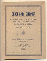JANDA; ANTONÍN: DĚJEPISNÁ ČÍTANKA. - 1922. O městě Budyni n.O. a osadách Břežany; Kostelec; Roudníček a Vrbka.